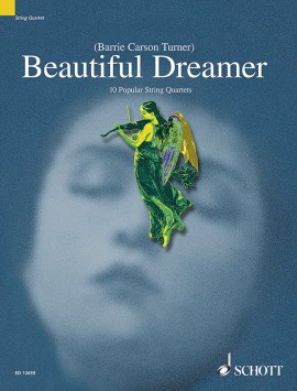 Beautiful Dreamer. 10 Popular Pieces arranged for String Qua